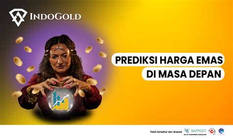 Prediksi Harga Emas Masa Depan