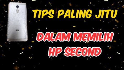 Tips Membeli HP Second