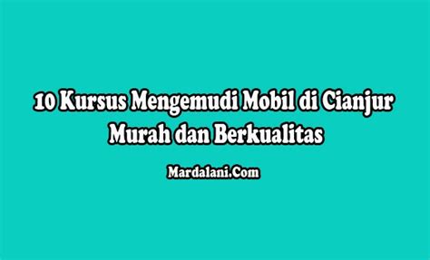 Opsi Kursus Mobil Rizal Cianjur
