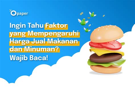 Faktor-Faktor yang Mempengaruhi Harga Makanan