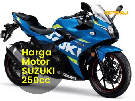 Harga Motor GSX R250 dan Fitur-nya