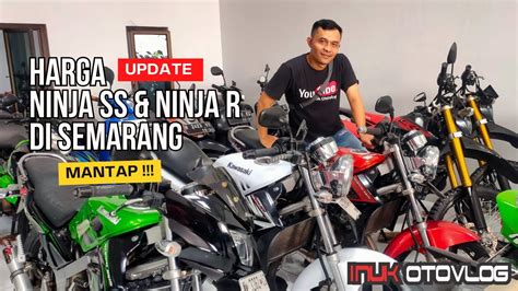 Cara Membeli Ninja R Bekas di Semarang