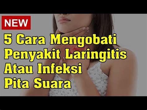 Cara Mengobati Laringitis