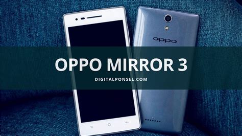 Harga Oppo Mirror 3 Bekas: Bandingkan dan Tentukan