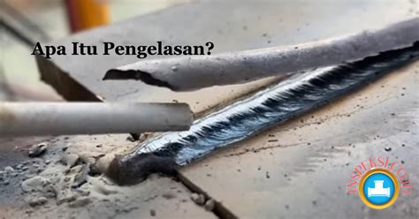 Apa itu Pengelasan?