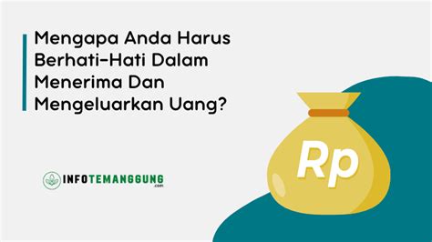 Mengapa Anda Harus Berhati-hati